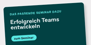 Blog Banner Erfolgreich Teams entwickeln Dunkeltürkises Banner mit weißem Text „Erfolgreich Teams entwickeln“ und hellblauem Button „zum Seminar“ auf grauem Grund.