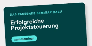 Dunkeltürkises Banner mit weißem Text „Erfolgreiche Projektsteuerung“ und hellblauem Button „zum Seminar“ auf grauem Grund.